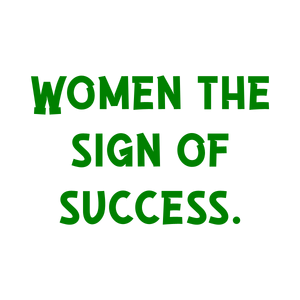 women the sign of success quote SVG PNG design with bold lettering, an uplifting message