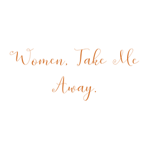 women take me away quote SVG PNG design