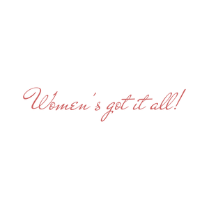 women's got it all quote SVG PNG design with an uplifting message