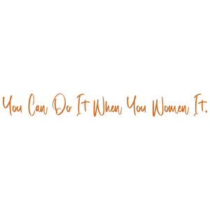 you can do it when women quote SVG PNG design with bold lettering, an uplifting message