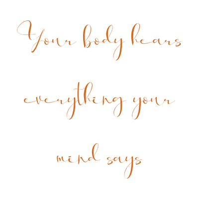 your body hears everything mind says quote SVG PNG design with an uplifting message