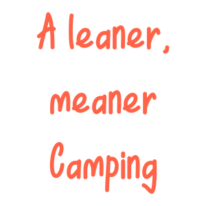 a leaner meaner camping quote SVG PNG design with bold lettering