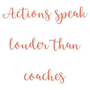 actions speak louder than coaches quote SVG PNG design