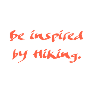be inspired by hiking quote SVG PNG design with hand-drawn style, bold lettering, an uplifting message