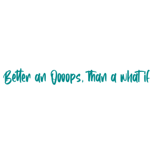 better an oooops than a what if quote SVG PNG design with hand-drawn style