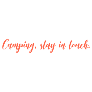 camping stay in touch quote SVG PNG design with hand-drawn style, bold lettering