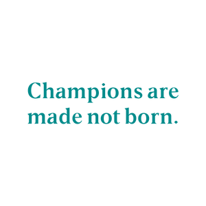 champions are made not born quote SVG PNG design with bold lettering, an uplifting message