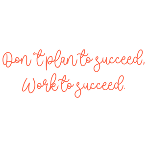 don't plan to succeed work quote SVG PNG design
