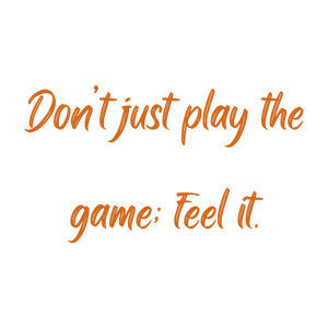 don't just play the game feel it quote SVG PNG design with bold lettering