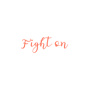fight on quote SVG PNG design with bold lettering, an uplifting message