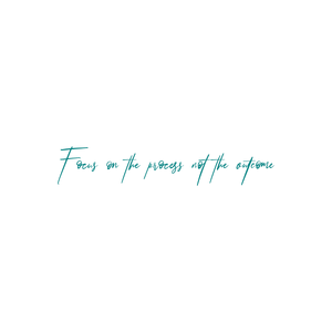 focus on the process not outcome quote SVG PNG design with an uplifting message
