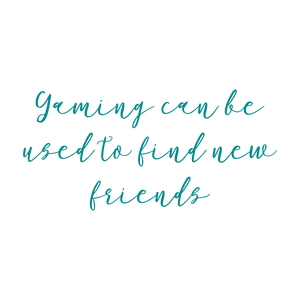 gaming can be used to find new friends quote SVG PNG design with an uplifting message