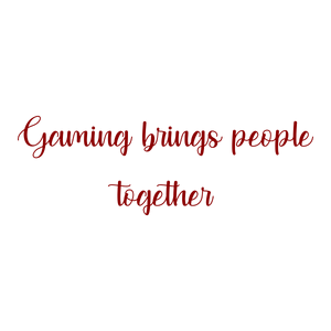 gaming brings people together quote SVG PNG design with bold lettering