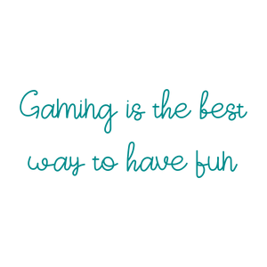 gaming is the best way to have fun quote SVG PNG design with an uplifting message