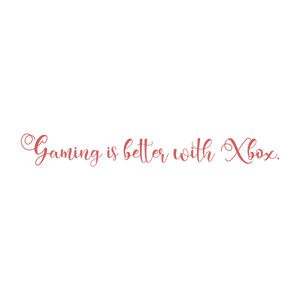 gaming is better with xbox quote SVG PNG design with an uplifting message