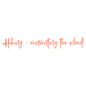 hiking reinventing the wheel quote SVG PNG design with hand-drawn style, bold lettering
