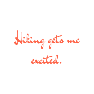 hiking gets me excited quote SVG PNG design with an uplifting message