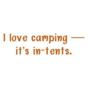 i love camping it's in tents quote SVG PNG design