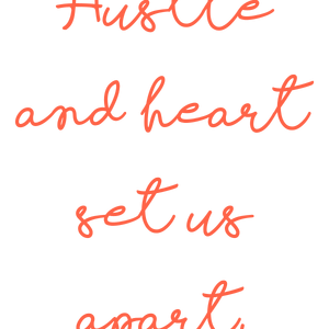 hustle and heart set us apart quote SVG PNG design with hand-drawn style, bold lettering, an uplifting message