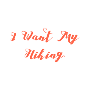 i want my hiking quote SVG PNG design with bold lettering