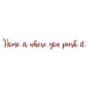 home is where you park it quote SVG PNG design with hand-drawn style
