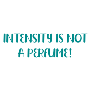 intensity is not a perfume quote SVG PNG design with bold lettering