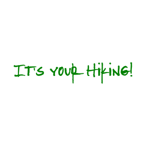 it's your hiking quote SVG PNG design with hand-drawn style, bold lettering