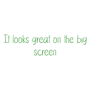 it looks great on the big screen quote SVG PNG design