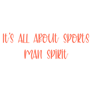 it's all about sports man spirit quote SVG PNG design
