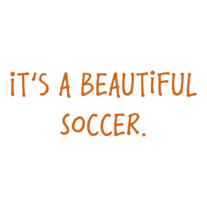 it's a beautiful soccer quote SVG PNG design