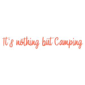 it's nothing but camping quote SVG PNG design with bold lettering, an uplifting message