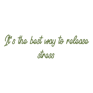it's the best way to release stress quote SVG PNG design with an uplifting message