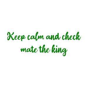 keep calm and check mate the king quote SVG PNG design with bold lettering