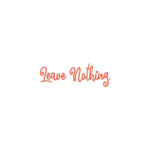 leave nothing quote SVG PNG design with hand-drawn style
