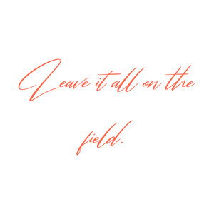 leave it all on the field quote SVG PNG design with bold lettering