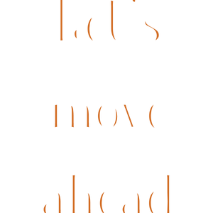 let's move ahead quote SVG PNG design with bold lettering, an uplifting message