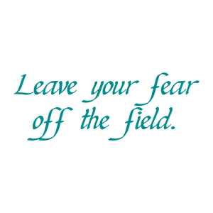 leave your fear off the field quote SVG PNG design
