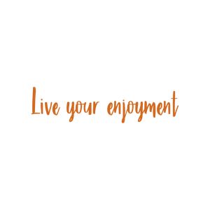 live your enjoyment quote SVG PNG design with an uplifting message
