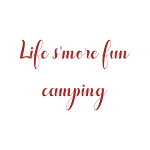 life s'more fun camping quote SVG PNG design