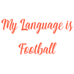 my language is football quote SVG PNG design with bold lettering