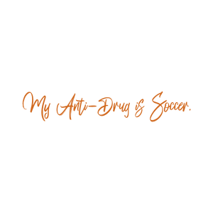 my anti drug is soccer quote SVG PNG design with an uplifting message