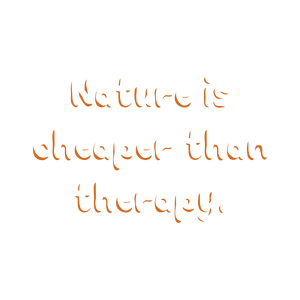 nature is cheaper than therapy quote SVG PNG design with bold lettering, an uplifting message