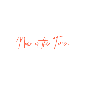 now is the time quote SVG PNG design with bold lettering, an uplifting message
