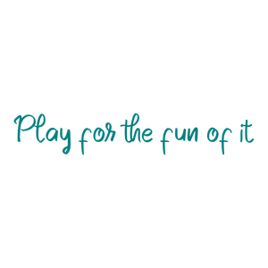play for the fun of it quote SVG PNG design with an uplifting message