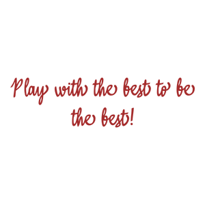 play with the best to be quote SVG PNG design with bold lettering, an uplifting message