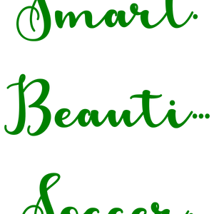 smart beautiful soccerypprjwxcxve quote SVG PNG design with bold lettering, an uplifting message