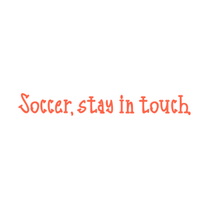 soccer stay in touch quote SVG PNG design with bold lettering