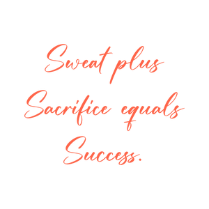sweat plus sacrifice equals success quote SVG PNG design with bold lettering, an uplifting message