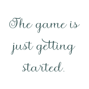 the game is just getting started quote SVG PNG design with bold lettering
