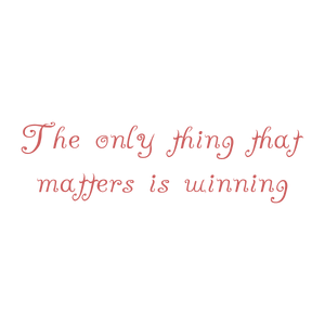 the only thing that matters is winning quote SVG PNG design with an uplifting message